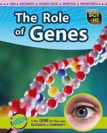 The Role of Genes di Eve Hartman, Wendy Meshbesher edito da Raintree