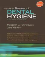 Saunders Review of Dental Hygiene di Margaret J. Fehrenbach, Jane Weiner edito da Elsevier - Health Sciences Division