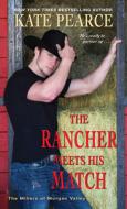The Rancher Meets His Match di Kate Pearce edito da ZEBRA BOOKS