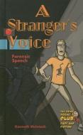 A Stranger's Voice: Forensic Speech di Kenneth McIntosh edito da MASON CREST PUBL