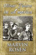 Oliver Twists In America di Marvin Rosen edito da America Star Books