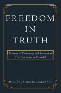 Freedom in Truth di Michaela Maria Marshall edito da Inspiring Voices