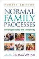 Normal Family Processes, Fourth Edition edito da Guilford Publications