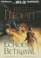 Echoes of Betrayal di Elizabeth Moon edito da Brilliance Corporation