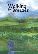 Walking for Breezes di James Nelson Caulkins edito da AUTHORHOUSE