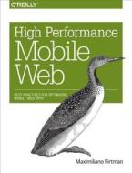 High-Performance Mobile Web di Maximiliano Firtman edito da O'Reilly UK Ltd.