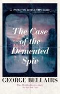 The Case of the DeMented Spiv di George Bellairs edito da OPEN ROAD MEDIA MYSTERY & THRI