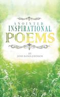 Anointed Inspirational Poems di Janie Banks-Johnson edito da iUniverse