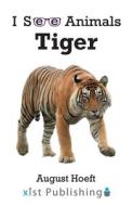 Tiger di August Hoeft edito da XIST PUB