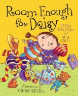 Room Enough for Daisy di Debby Waldman, Rita Feutl edito da ORCA BOOK PUBL