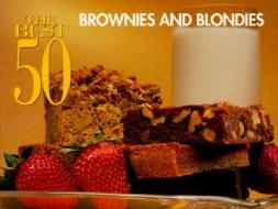 The Best 50 Brownies & Blondies di Mara Reid Rogers edito da Taylor Trade Publishing