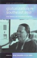 Globalization in Southeast Asia edito da Berghahn Books, Incorporated