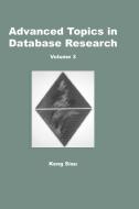 Advanced Topics in Database Research, Volume 3 di Keng Siau edito da Idea Group Publishing