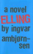 Elling di Ingvar Ambjornsen edito da MacAdam/Cage Publishing