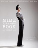 Mime Very Own Book di Scott Allen Perry, Adam Mock, Doug Jones, Eric Curtis edito da Medallion Press