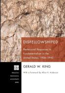 Disfellowshiped di Gerald W. King edito da Pickwick Publications