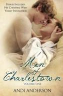 Men Of Charlestown di Andi Anderson edito da Silver Publishing