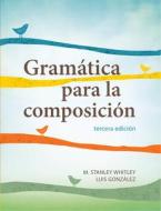 Gramatica para la composicion di M. Stanley (Professor Department of Romance Languages Whitley, Luis Gonzalez edito da Georgetown University Press