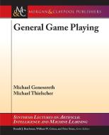 General Game Playing di Michael Genesereth, Michael Thielscher edito da MORGAN & CLAYPOOL