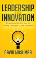 Leadership for Innovation di David Masumba edito da Morgan James Publishing
