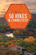 50 Hikes in Connecticut di Mary Anne Hardy edito da COUNTRYMAN PR