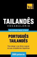 Vocabulário Português-Tailandês - 3000 Palavras Mais Úteis di Andrey Taranov edito da T&P BOOKS PUB LTD
