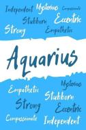 Aquarius Zodiac Personality Journal: A Blank Lined Zodiac Notebook for the Mysterious, Strong, Independent, Compassionat di Zodiac Sign Publishing edito da INDEPENDENTLY PUBLISHED