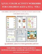 Learning Sheets for Kindergarten (A full color activity workbook for children aged 4 to 5 - Vol di James Manning edito da Activity Books for Toddlers