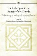 The Holy Spirit in the Fathers of the Church: The Proceedings of the Seventh International Patristic Conference, Maynoot di Twomey edito da FOUR COURTS PR
