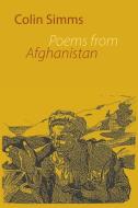 Poems from Afghanistan di Colin Simms edito da Shearsman Books