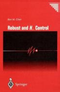 Robust and H_ Control di Ben M. Chen edito da Springer London