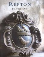 Repton To The End di John Plowright edito da Third Millennium Publishing