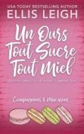 Un Ours Tout Sucre Tout Miel di Ellis Leigh edito da Kinship Press