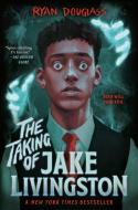 The Taking of Jake Livingston di Ryan Douglass edito da PUTNAM YOUNG READERS