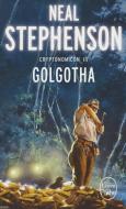 Golgotha (Cryptonomicon, Tome 3) di Neal Stephenson edito da LIVRE DE POCHE