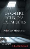 La galère pour des cacahuètes di Chantal Mirail edito da Books on Demand