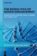 The Biopolitics Of Human Enhancement edito da De Gruyter