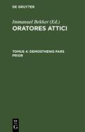 Oratores Attici, Tomus 4, Demosthenis pars prior edito da De Gruyter