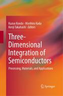 Three-Dimensional Integration of Semiconductors edito da Springer International Publishing