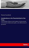 Considerations on the Theoretical Spirit of the Times, di Thomas Townshend edito da hansebooks