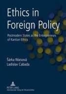 Ethics in Foreign Policy di Sárka Waisová, Ladislav Cabada edito da Lang, Peter GmbH