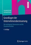 Grundlagen Der Unternehmensbesteuerung di Cornelia Kraft edito da Springer Gabler