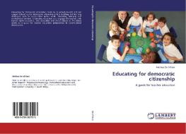 Educating for democratic citizenship di Alethea De Villiers edito da LAP Lambert Academic Publishing