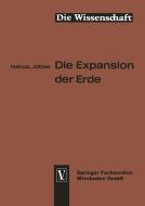 Die Expansion der Erde di Pascual Jordan edito da Vieweg+Teubner Verlag