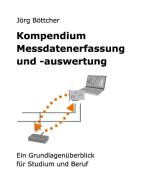 Kompendium Messdatenerfassung und -auswertung di Jörg Böttcher edito da Books on Demand