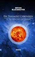 Die Traumzeit-Chroniken (1) di Bryan Blackwater edito da Books on Demand