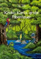 Kroko Karlis große Abenteuer di Eva Masyk, Tanja Masyk edito da Books on Demand