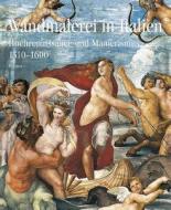 Wandmalerei in Italien: Hochrenaissance Und Manierismus 1510-1600 di Julian Kliemann, Michael Rohlmann edito da Hirmer Verlag GmbH