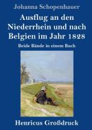 Ausflug an den Niederrhein und nach Belgien im Jahr 1828 (Großdruck) di Johanna Schopenhauer edito da Henricus