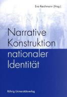 Narrative Konstruktion nationaler Identität edito da Röhrig Universitätsverlag